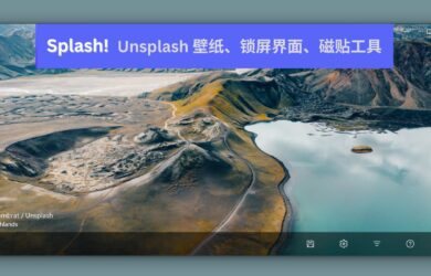 Splash! 一款简单的 Unsplash 壁纸、锁屏界面、磁贴工具[Windows] 8